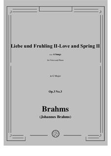 Sechs Lieder, Op.3: No.3 Liebe und Frühling (Love and Spring) by Johannes Brahms