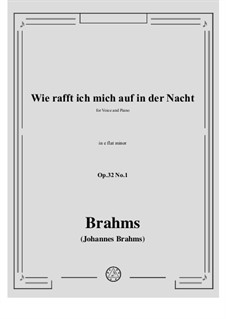 Neun Lieder, Op.32: No.1 Wie rafft ich mich auf in der Nacht (How I Sprang Up in the Night) by Johannes Brahms
