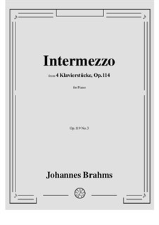 Vier Stücke, Op.119: No.3 Intermezzo in C Major by Johannes Brahms