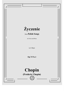 Siebzehn polnische Lieder, Op.74: No.1 Życzenie (The Wish) by Frédéric Chopin