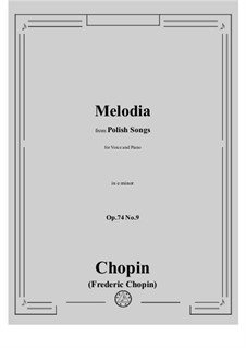 Siebzehn polnische Lieder, Op.74: No.9 Melodia (Melody) by Frédéric Chopin