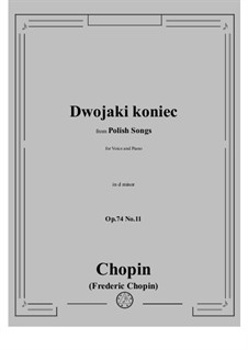 Siebzehn polnische Lieder, Op.74: No.11 Dwojaki koniec (Two Corpses) by Frédéric Chopin