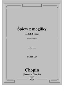 Siebzehn polnische Lieder, Op.74: No.17 Śpiew z mogiłki (Leaves are Falling) by Frédéric Chopin