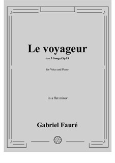 No.2 Le voyageur: For voice and piano (a flat minor) by Gabriel Fauré