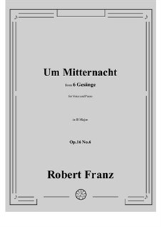 No.6 Um Mitternacht: B Major by Robert Franz