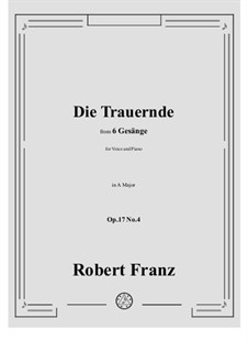 No.4 Die Trauernde: A-Dur by Robert Franz