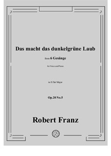 No.5 Das macht das dunkelgrüne Laub: E flat Major by Robert Franz