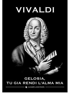 Ottone in Villa, RV 729: Gelosia, tu gia rendi l'alma mia (E major) by Antonio Vivaldi