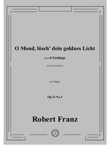 No.3 O Mond, losch dein goldnes Licht: E Major by Robert Franz
