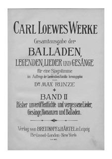 Gesamtausgabe der Balladen, Legenden, Lieder und Gesänge: Band II by Carl Loewe