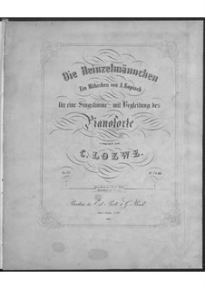 Die Heinzelmännchen, Op.83: Die Heinzelmännchen by Carl Loewe