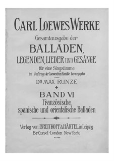 Gesamtausgabe der Balladen, Legenden, Lieder und Gesänge: Band VI by Carl Loewe