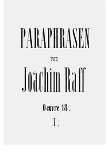 Zwei Paraphrasen, Op.18: No.1 Paraphrase on 'Du bist wie eine Blume' by F. Liszt by Joachim Raff