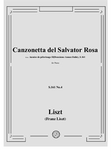 Zweites Jahr. Italien, S.161: No.3 Canzonetta del Salvator Rosa by Franz Liszt