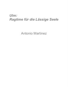 Rags of the Red-Light District, Nos.71-91, Op.2: No.86 Ulm: Ragtime for the Casual Soul by Antonio Martinez