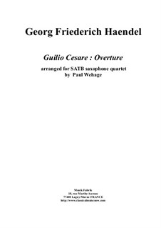 Julius Cäsar, HWV 17: Overture, for SATB saxophone quartet by Georg Friedrich Händel