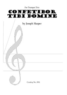 Confetibor tibi Domine: For trumpet trio by Joseph Hasper