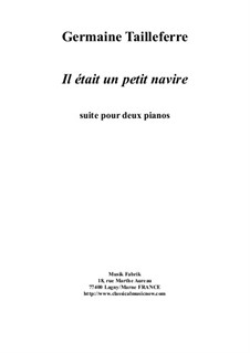 Il était un petit Navire, Satire Lyrique in three acts: Für zwei Klaviere by Germaine Tailleferre