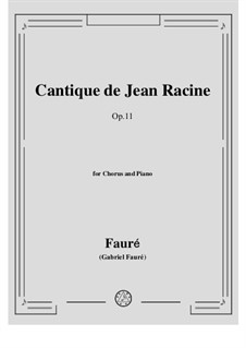 Cantique de Jean Racine, Op.11: Für Chor und Klavier by Gabriel Fauré