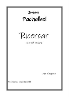 Ricercar in Fa sharp minore per Organo: Ricercar in Fa sharp minore per Organo, 3C.EM 88 by Johann Pachelbel