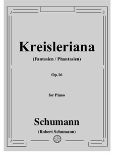 Kreisleriana, Op.16: Für einen Interpreten by Robert Schumann