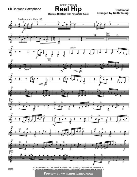 Reel Hip (Temple Hill Reel with Kingsfold Tune): Eb Baritone Saxophone part by folklore