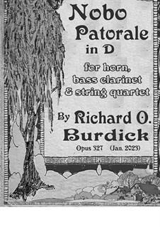 Nobo Patorale Sextet in D: For horn, bass clarinet and string quartet, Op.327a by Richard Burdick