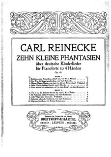 Zehn kleine Fantasien für Klavier, vierhändig, Op.181: Zehn kleine Fantasien für Klavier, vierhändig by Carl Reinecke