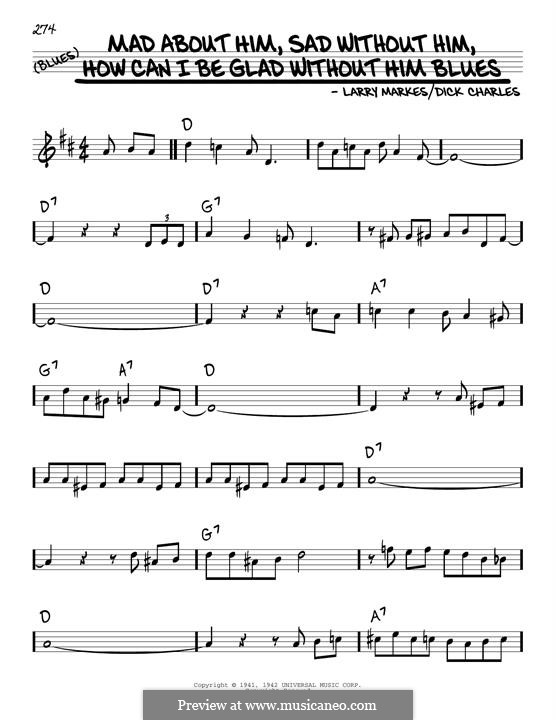 Mad About Him, Sad Without Him, How Can I Be Glad without Him Blues: Melodische Linie by Dick Charles, Larry Markes