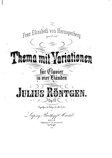 Thema mit Variationen für Klavier, vierhändig, Op.17: Thema mit Variationen für Klavier, vierhändig by Julius Röntgen