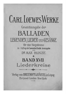 Gesamtausgabe der Balladen, Legenden, Lieder und Gesänge: Band XVII by Carl Loewe