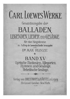 Gesamtausgabe der Balladen, Legenden, Lieder und Gesänge: Band XV by Carl Loewe