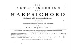 The Art of Fingering the Harpsichord: The Art of Fingering the Harpsichord by Nicolo Pasquali