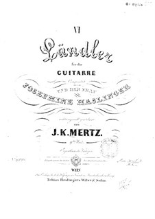 Sechs Ländler, Op.9: Sechs Ländler by Johann Kaspar Mertz