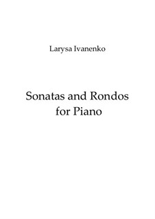 Sonatas and Rondos for Piano (6 plays) + video: Sonatas and Rondos for Piano (6 plays) + video by Larisa Ivanenko