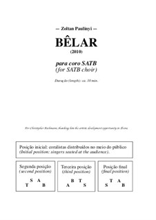 Bêlar, for SATB choir (para coro a 4 vozes). 2010: Bêlar, for SATB choir (para coro a 4 vozes). 2010 by Zoltan Paulinyi