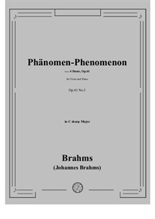 Duos für Stimmen und Klavier, Op.61: No.3 Phänomen-Phenomenon in C sharp Major by Johannes Brahms
