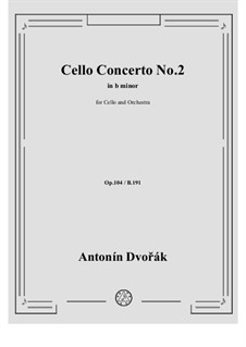 Konzert für Cello und Orchester in h-Moll, B.191 Op.104: Vollpartitur, Stimmen by Antonín Dvořák