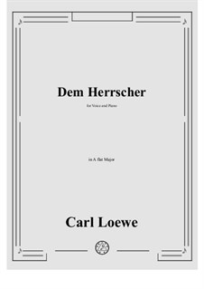 Dem Herrscher: A flat Major by Carl Loewe