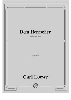 Dem Herrscher: A-Dur by Carl Loewe