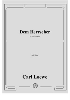 Dem Herrscher: B Major by Carl Loewe