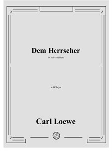Dem Herrscher: G Major by Carl Loewe