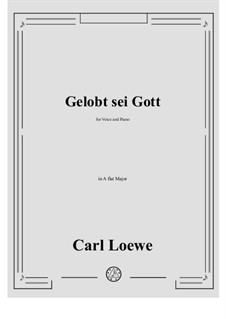Gelobt sei Gott: A flat Major by Carl Loewe