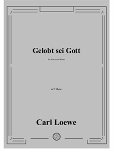 Gelobt sei Gott: E Major by Carl Loewe