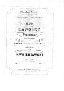 Grand Fantastic Caprice on an Original Theme for Violin and Piano, Op.1: Partitur by Henryk Wieniawski