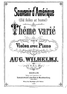 Souvenir d'Amerique 'Old Folks at Home': Für Violine und Klavier – Violinstimme by August Wilhelmj