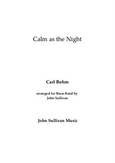 Lieder, Op.326: No.27 Still as the Night, for solo Bb baritone and brass band by Carl Böhm