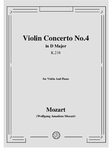 Konzert für Violine und Orchester Nr.4 in D-Dur, K.218: Bearbeitung für Violine und Klavier by Wolfgang Amadeus Mozart