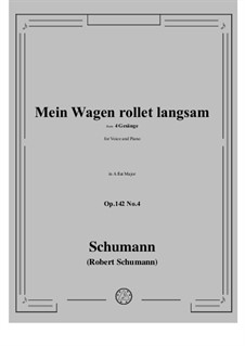 Vier Gesänge, Op.142: No.4 Mein Wagen rollet langsam in A flat Major by Robert Schumann