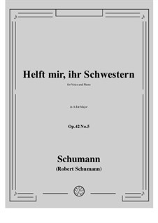 Nr.5 Helft mir, ihr Schwestern: A flat Major by Robert Schumann